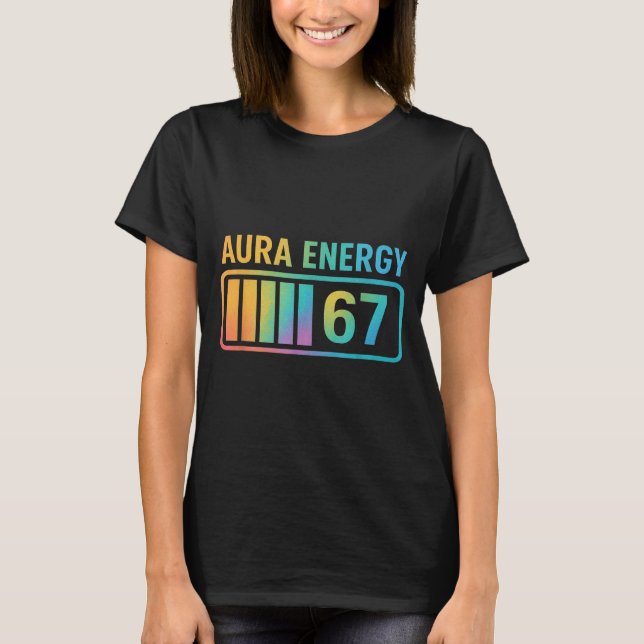 Camiseta Aura Energy 67 Gen Alpha 6 7 Meme Infinite Rizz St (Anverso)