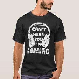 Camiseta Auriculares De Juego No Te Pueden Oír Si Estoy Jug