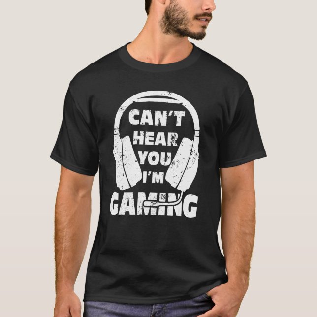 Camiseta Auriculares De Juego No Te Pueden Oír Si Estoy Jug (Anverso)