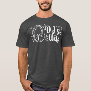 Camiseta Auriculares musicales Djs Wife Disk Jockey Girlfri