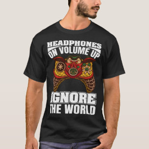 Camiseta Auriculares Puesto Subir Volumen Ignorar El Mundo