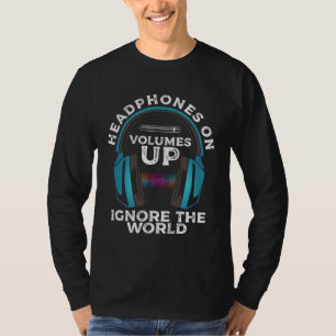 Camiseta Auriculares Subir Volumen Ignorar La Música Del Mu