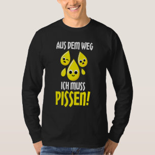 Camiseta Aus Dem Weg Ich Muss Pissen Motif A Para Reírse