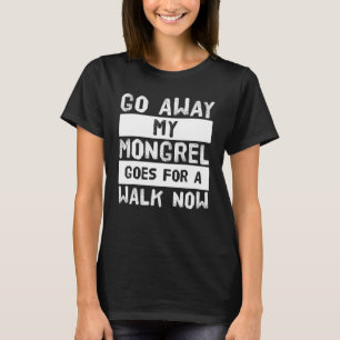 Camiseta Ausente Mi Mongrel Va A Pasear Ahora
