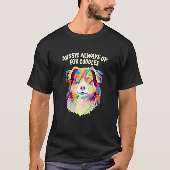 Camiseta Aussie Always Up for Cuddles Australian Shepherd (Anverso)