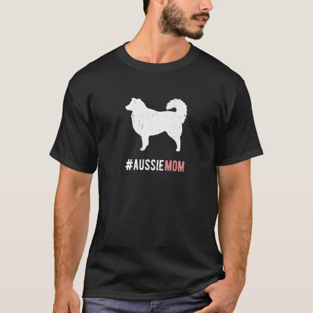 Camiseta Aussie Dog Mom Gift For Women Funny Australian She (Anverso)