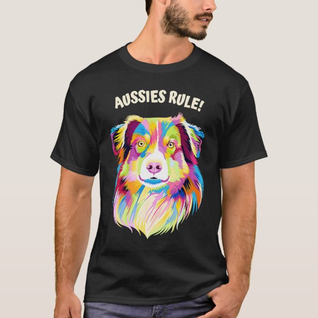 Camiseta Aussies Rule  Australian Shepherd Humor (Anverso)