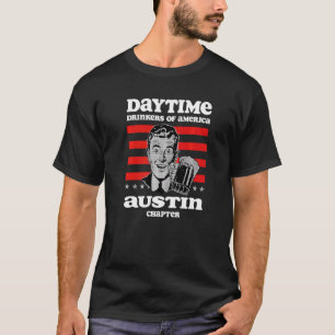 Camiseta Austin Chapter Drinkers Daytime Beer Brew Humor