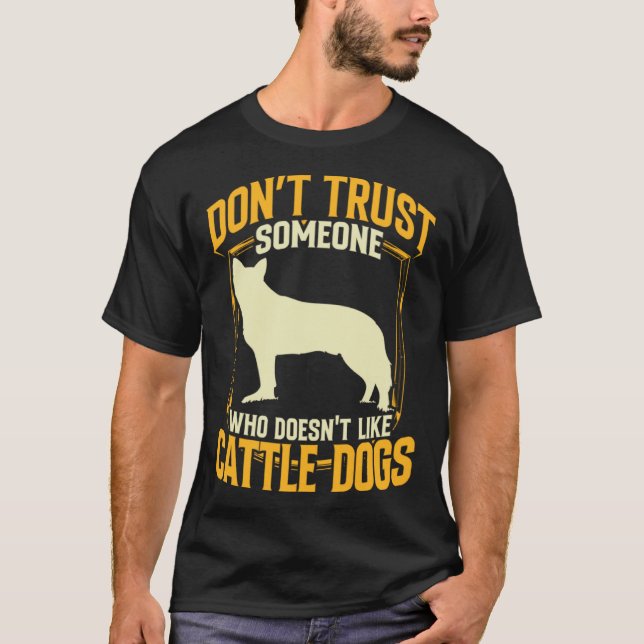 Camiseta Australian Cattle Dog dont trust Queensland Heeler (Anverso)