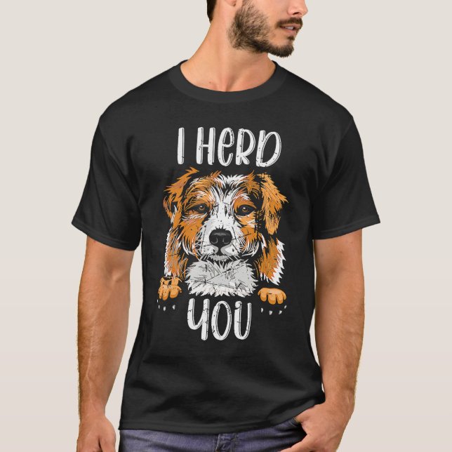 Camiseta Australian Shepherd I Herd You Aussie Owner Love (Anverso)