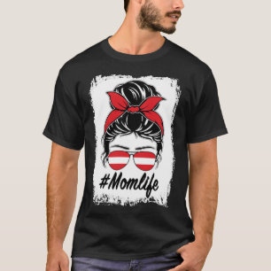Camiseta Austria Bandera Mamá austriaca Messy Bun Mom Life