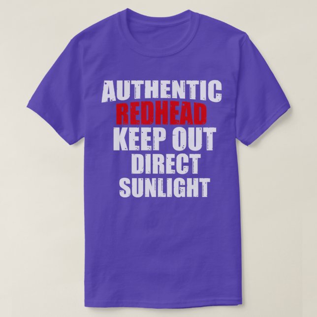 Camiseta Authentic Redhead Keep Out Direct Sunlight Quotes  (Diseño del anverso)