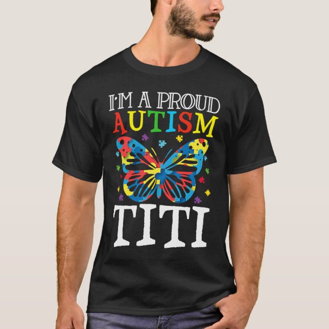 Camiseta Autism Awareness Butterfly I'm a Proud Autism Titi (Anverso)