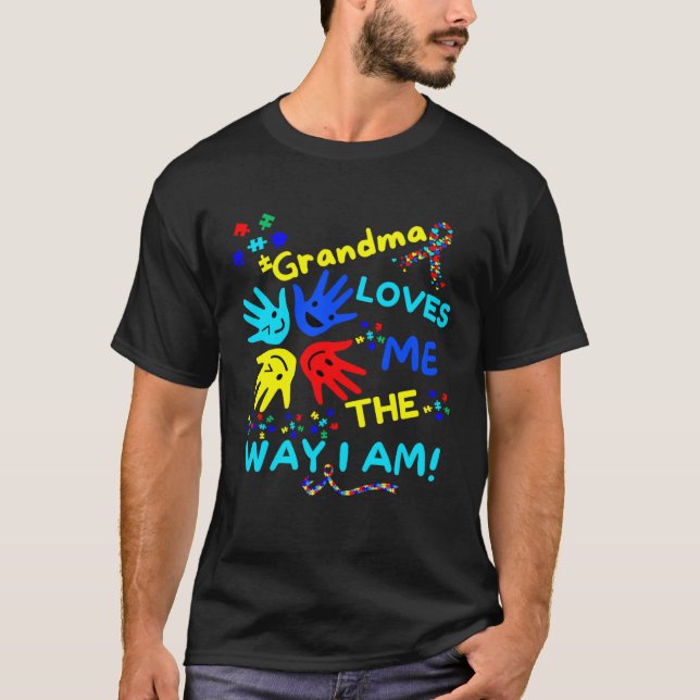 Camiseta Autism Awareness Grandma Loves Me The Way I Am Unm (Anverso)