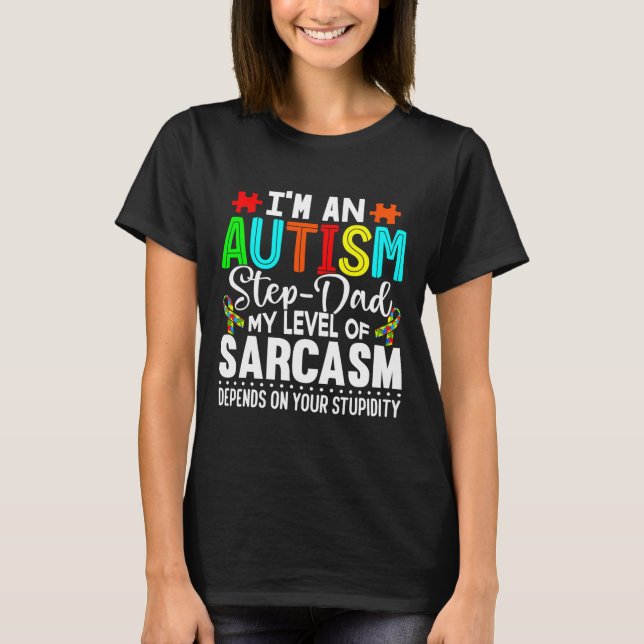 Camiseta Autism Awareness  I M An Autism Step Dad (Anverso)