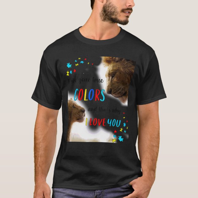 Camiseta Autism Awareness Lion King Veo Tus Verdaderos Colo (Anverso)