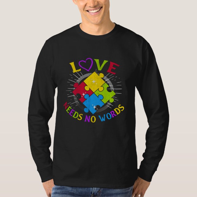 Camiseta Autism Awareness Love Needs No Words Autism Specia (Anverso)