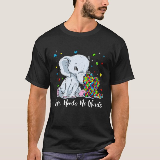 Camiseta Autism Awareness Love Needs No Words Elephant Supp (Anverso)
