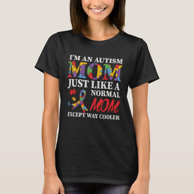 Camiseta Autism Awareness Mom Autistic Son Daughter I m An  (Anverso)