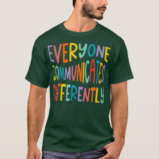 Camiseta Autism Awareness Month Everyone Communicate Differ