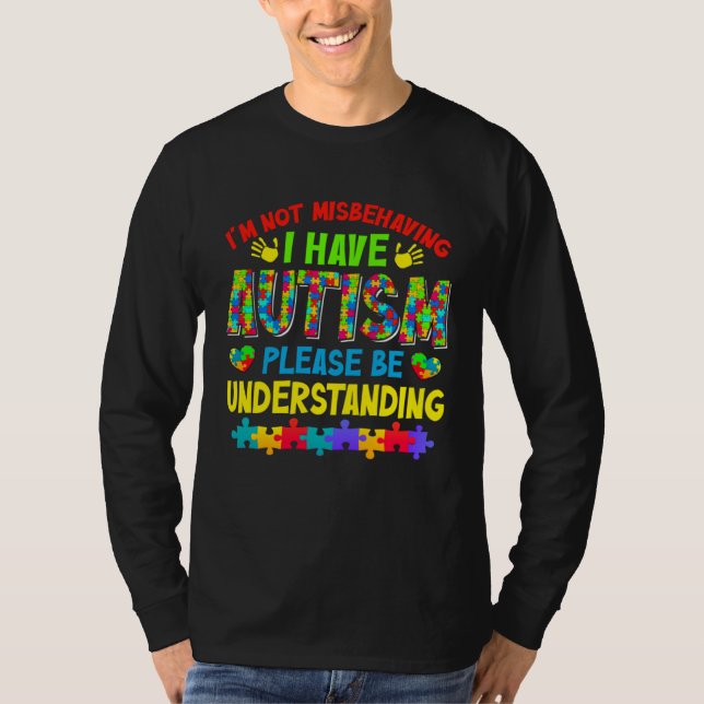 Camiseta Autism Awareness Month I m Not Misbehaving I Have  (Anverso)