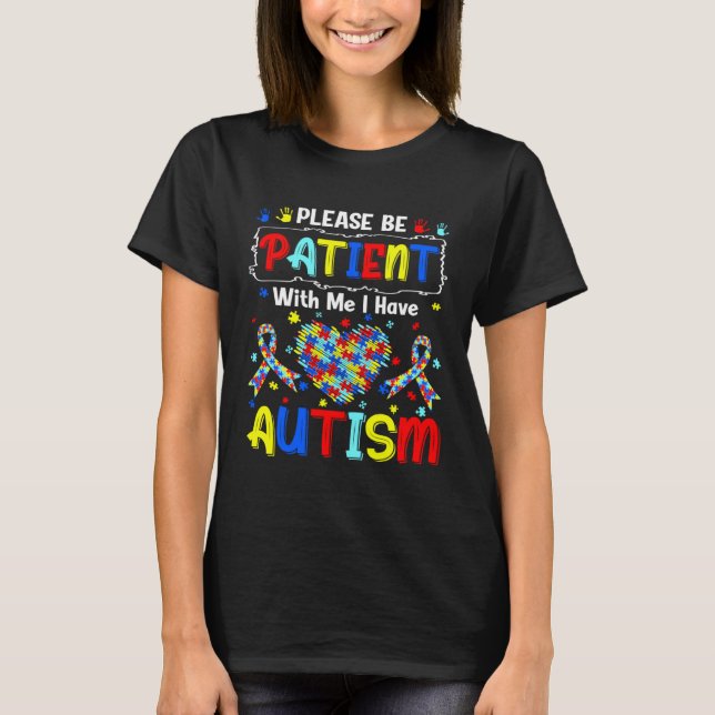 Camiseta Autism Awareness Month Please Be Patient With Me I (Anverso)