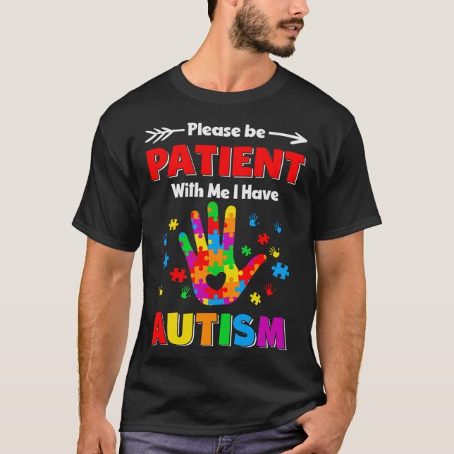 Camiseta Autism Awareness Please Be Patient With Me I Have  (Anverso)
