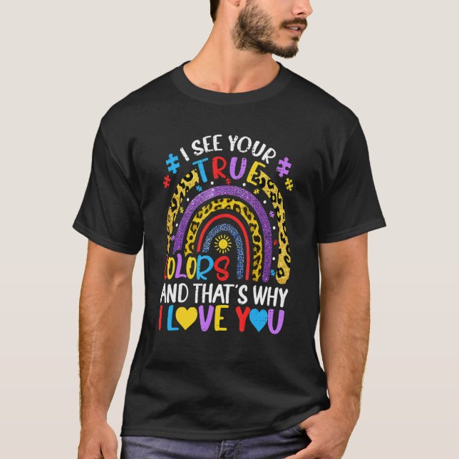 Camiseta Autism Awareness Rainbow Veo tus verdaderos colore (Anverso)
