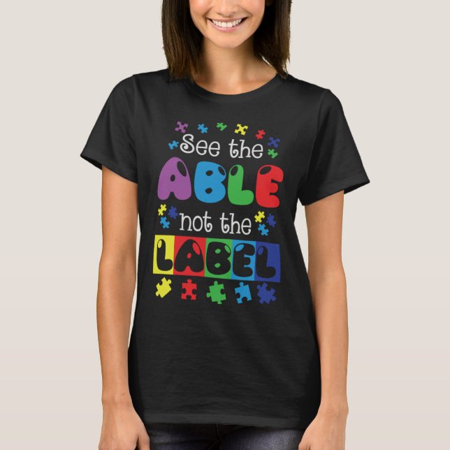 Camiseta Autism Awareness See The Able Not The Label Suppor (Anverso)