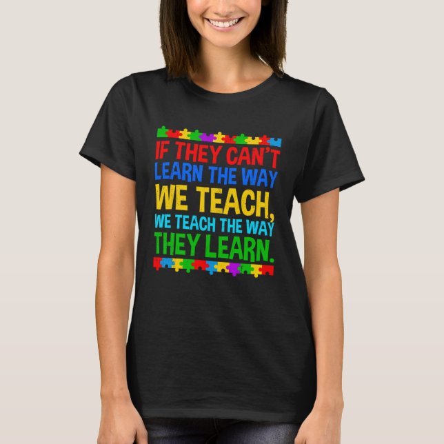 Camiseta Autism Awareness Teacher Autistic Teach Learn Auti (Anverso)