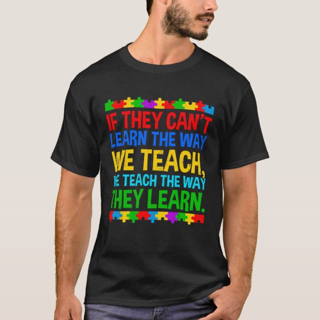 Camiseta Autism Awareness Teacher Autistic Teach Learn Auti (Anverso)