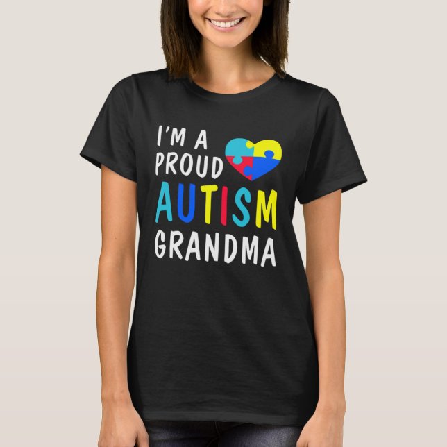 Camiseta Autism Awareness Tees  I Am A Proud Autism Grandma (Anverso)