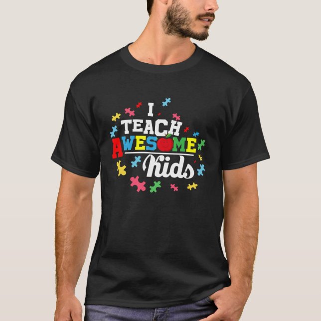 Camiseta Autism Awareness Tees  I Teach Awesome Kids (Anverso)