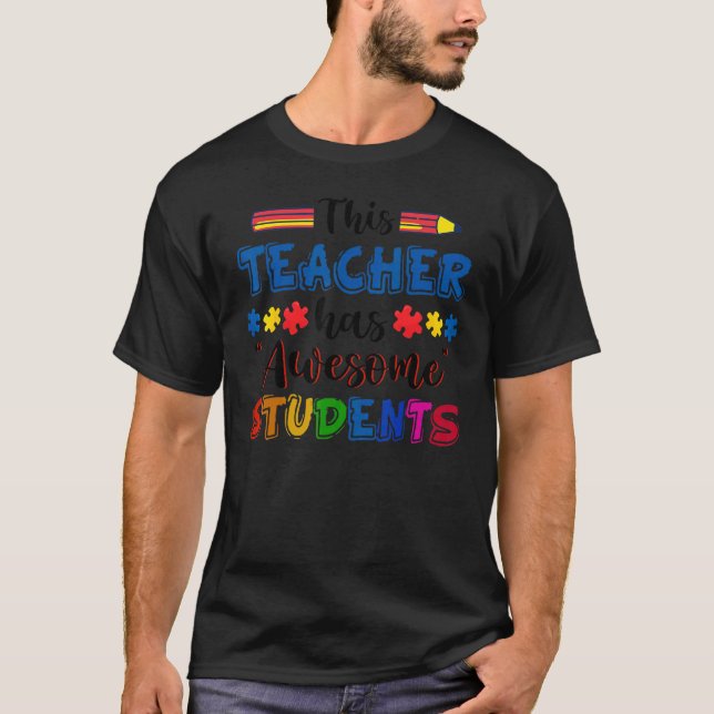 Camiseta Autism Awareness This Teacher Has Awesome Students (Anverso)