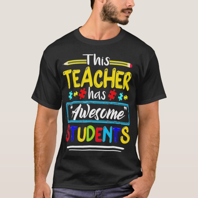 Camiseta Autism Awareness THIS Teacher HAS AWESOME STUDENTS (Anverso)