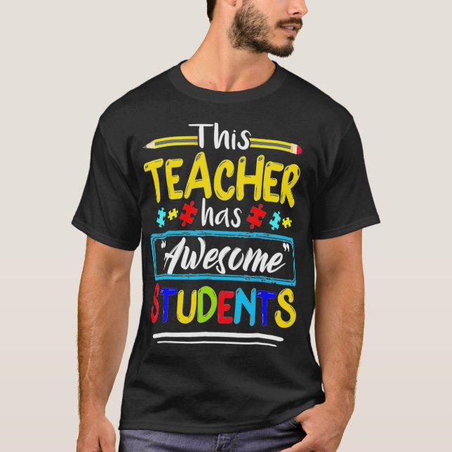 Camiseta Autism Awareness THIS Teacher HAS AWESOME STUDENTS (Anverso)