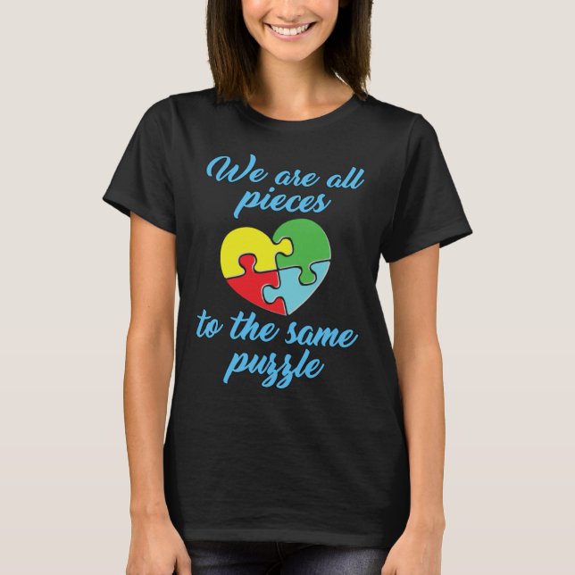Camiseta Autism Awareness  We Are All Pieces To The Same Pu (Anverso)