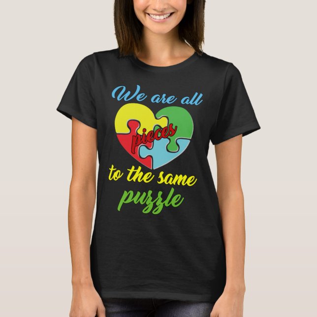 Camiseta Autism Awareness  We Are All Pieces To The Same Pu (Anverso)