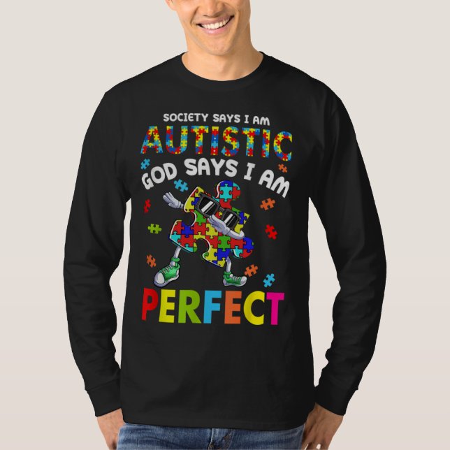 Camiseta Autism Dabbing Society Say I m Autistic God Says I (Anverso)