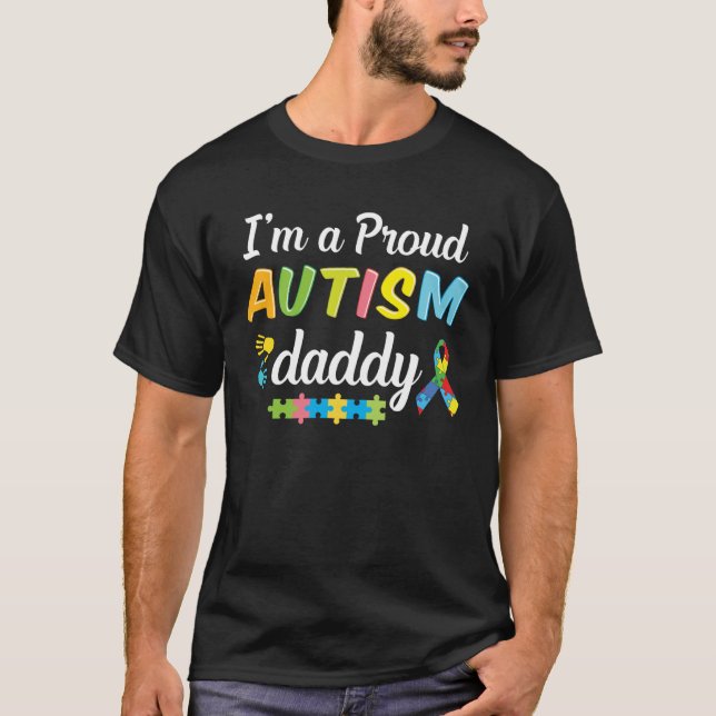 Camiseta Autism Dad Awareness I m A Proud Autism Daddy of a (Anverso)