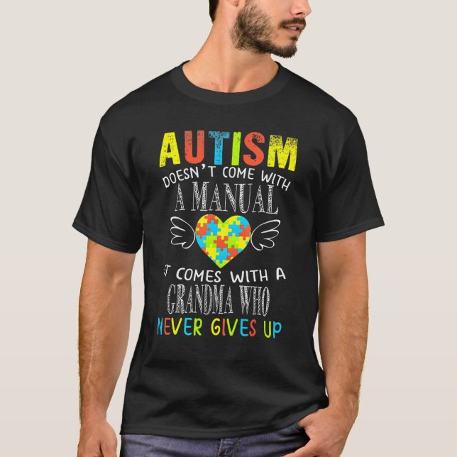 Camiseta Autism Doesn't Come With A Manual Grandma Autism A (Anverso)