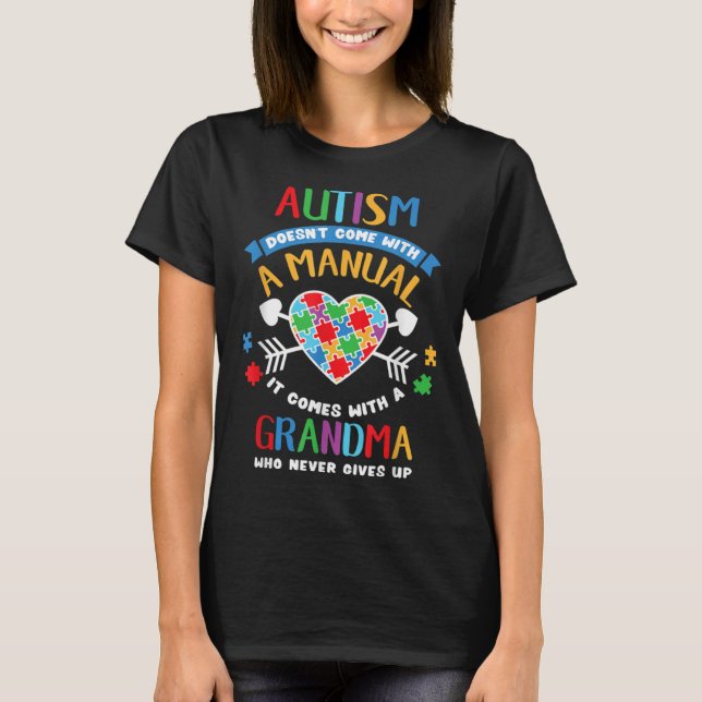 Camiseta Autism Doesnt Come With A Manual It Comes With A G (Anverso)