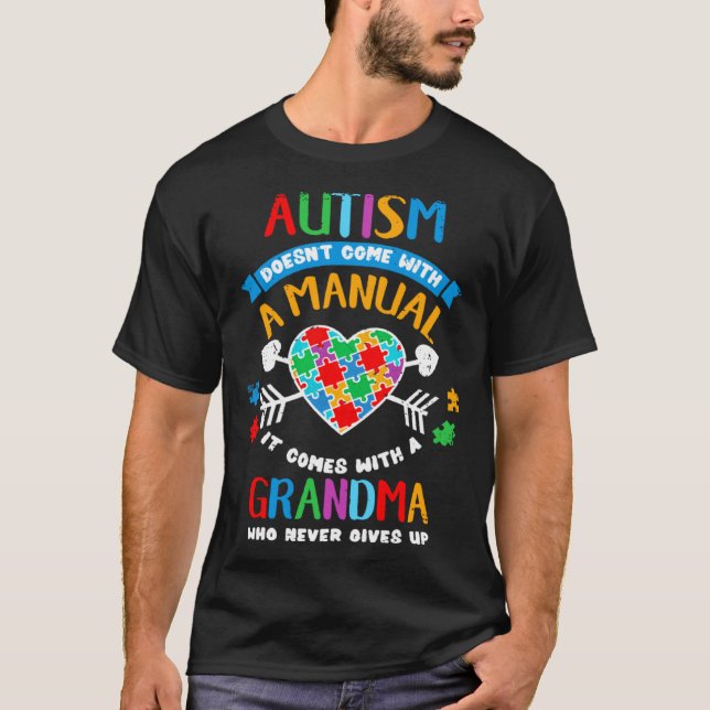 Camiseta Autism Doesnt Come With A Manual It Comes With A G (Anverso)