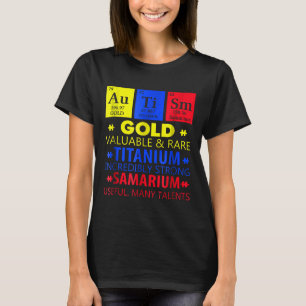 Camiseta Autism-Funny Gold Titanium Samarium Autism Awarene