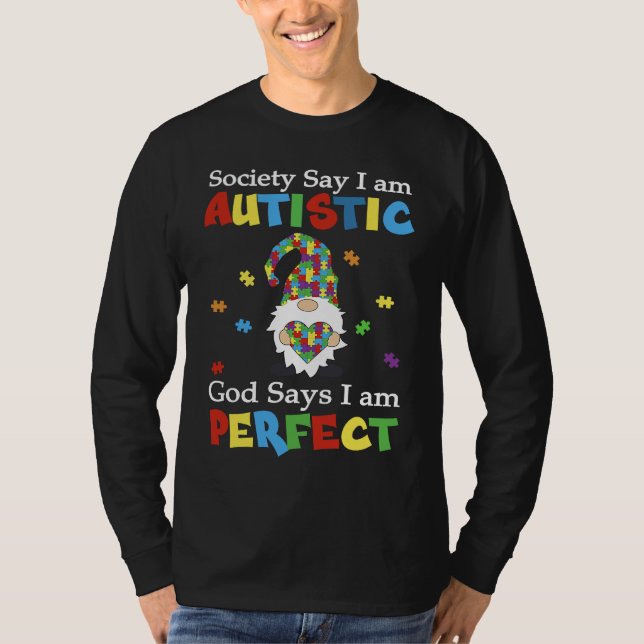 Camiseta Autism Gnome Society Say I'm Autistic God Says I'm (Anverso)