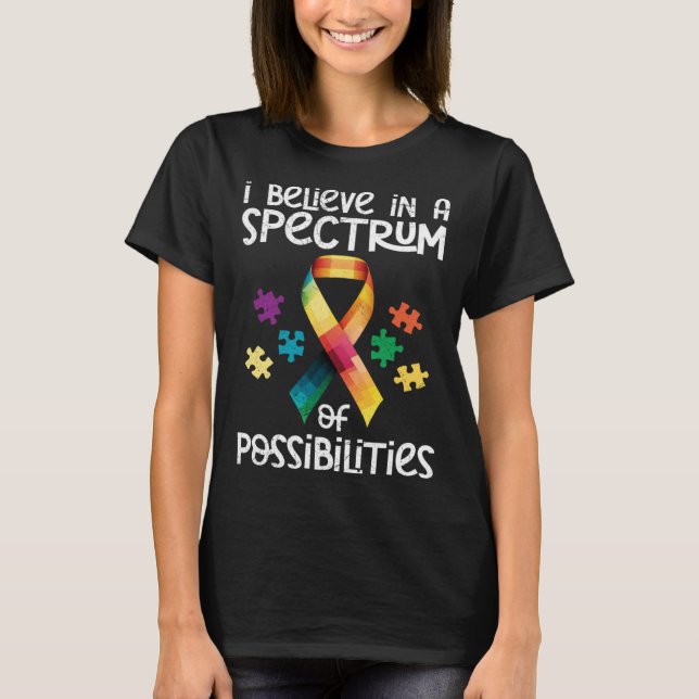 Camiseta Autism I believe in a spectrum of possibilities Au (Anverso)