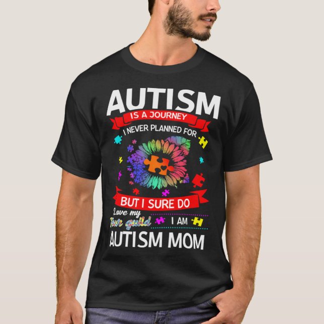 Camiseta Autism Is A Journey Autism Mom Awareness (Anverso)