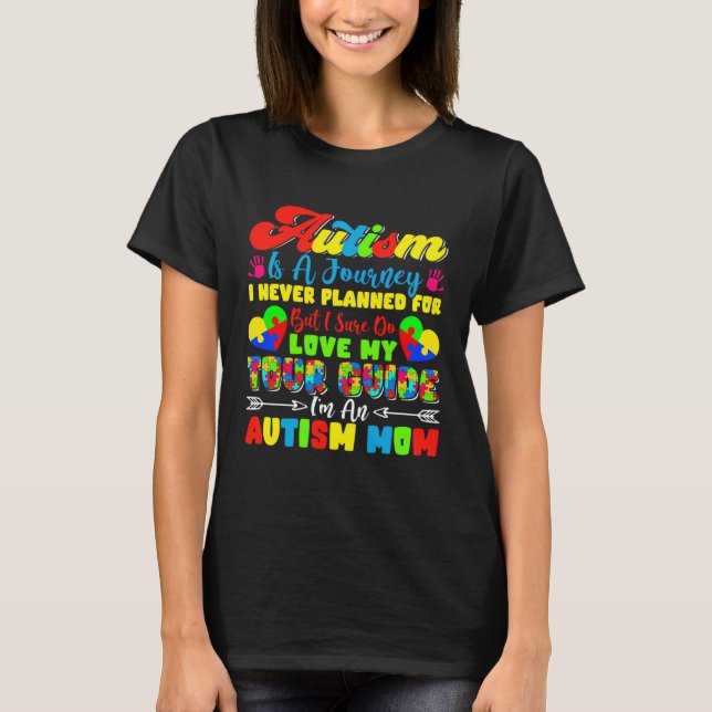 Camiseta Autism Is A Journey I Never Planned Love My Tour G (Anverso)