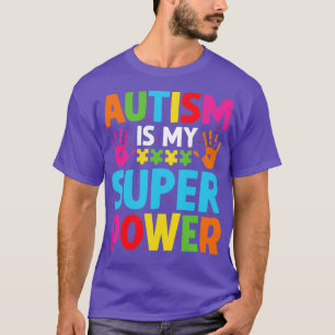 Camiseta Autism Is My Super Power s  1