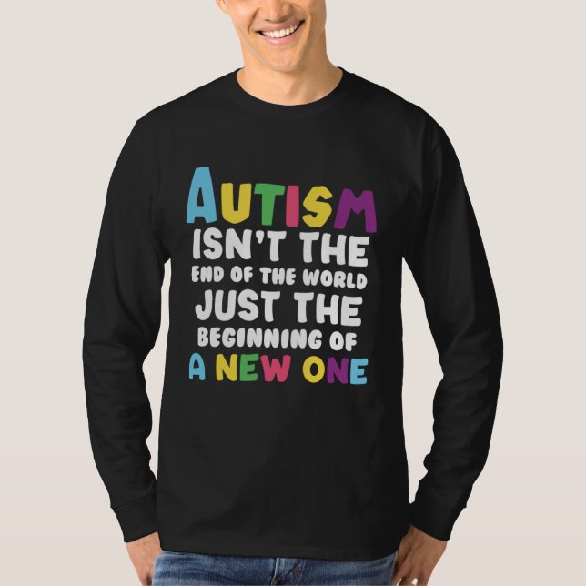 Camiseta Autism isn t the end of the World (Anverso)